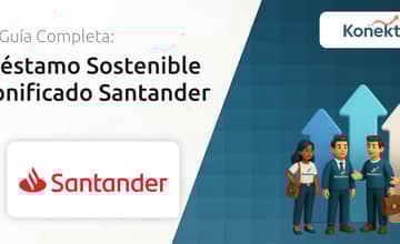 Préstamo Sostenible Bonificado Santander: Todo lo que Necesitas Saber